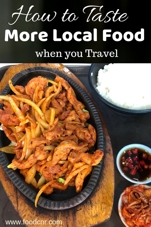 How to Taste More Local Food when you Travel